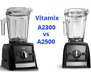 Vitamix a2300 vs a2500