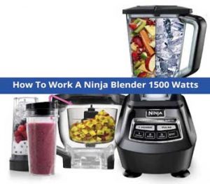How To Work A Ninja Blender 1500 Watts 300x263 