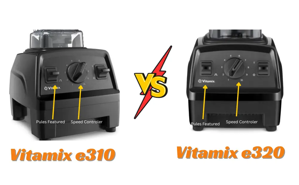 Vitamix E310 Vs E320